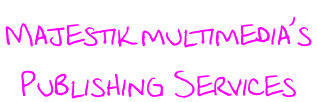 Majestik multimedia’s  Publishing Services